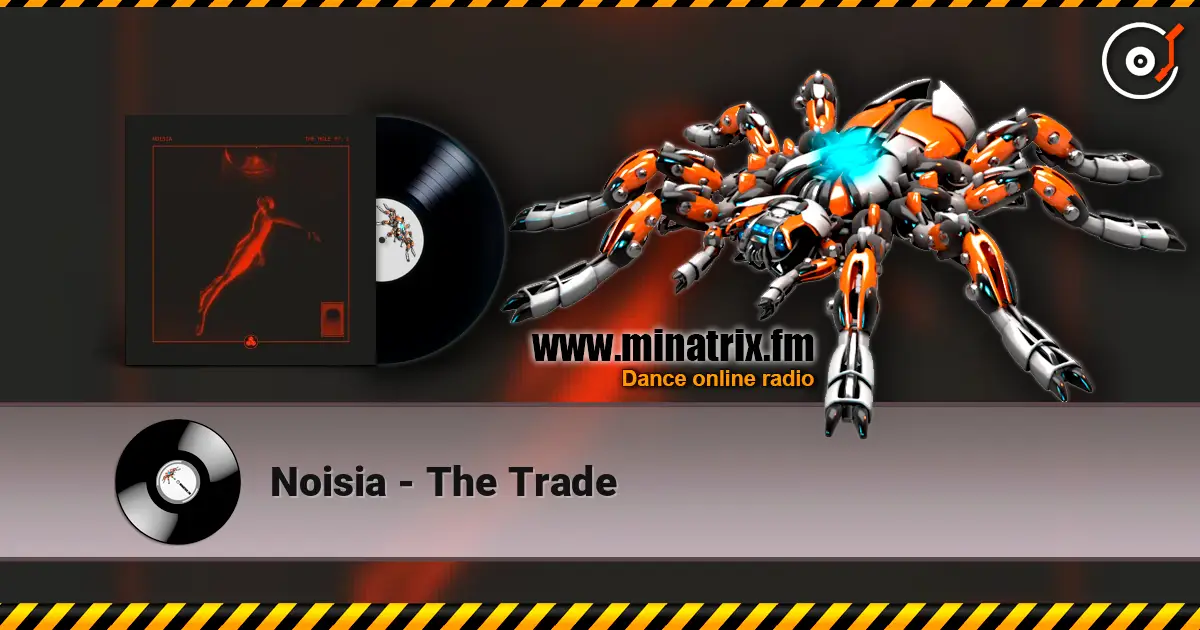 Noisia - The Trade online in hoher Qualität hören | Minatrix.FM