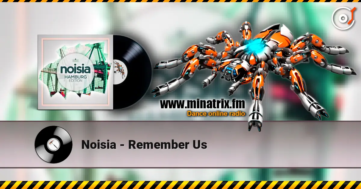 Noisia - Remember Us online in hoher Qualität hören | Minatrix.FM