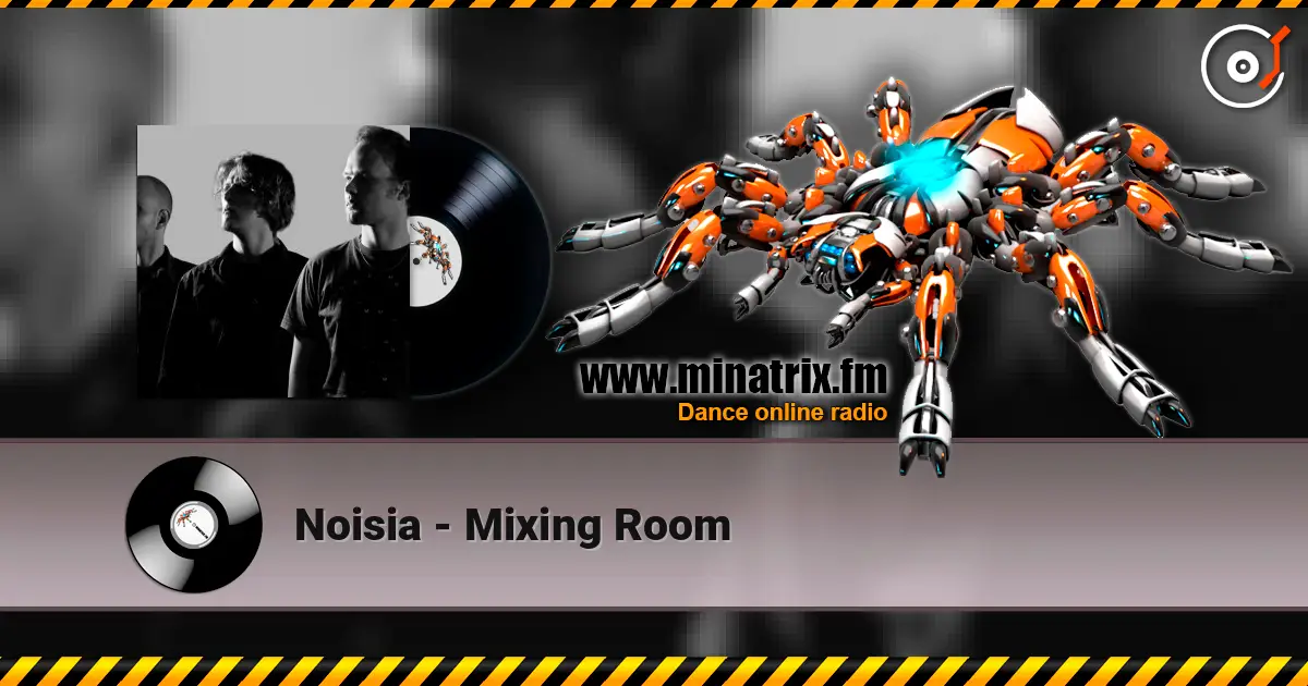 Noisia - Mixing Room online in hoher Qualität hören | Minatrix.FM