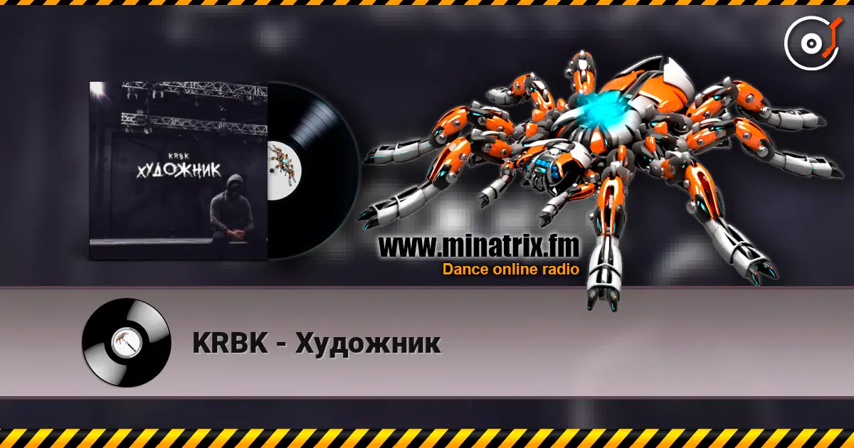 KRBK - Художник online in hoher Qualität hören | Minatrix.FM