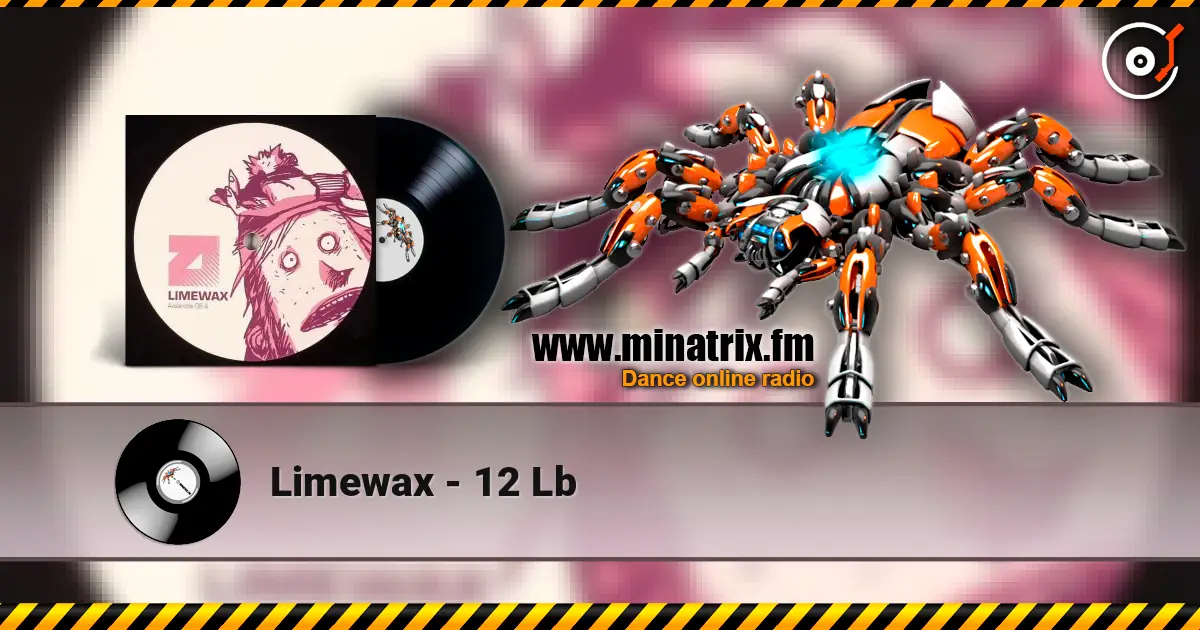 Limewax - 12 Lb online in hoher Qualität hören | Minatrix.FM