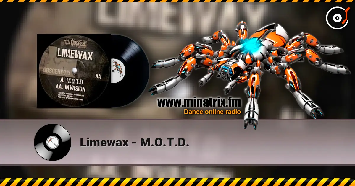 Limewax - M.O.T.D. online in hoher Qualität hören | Minatrix.FM