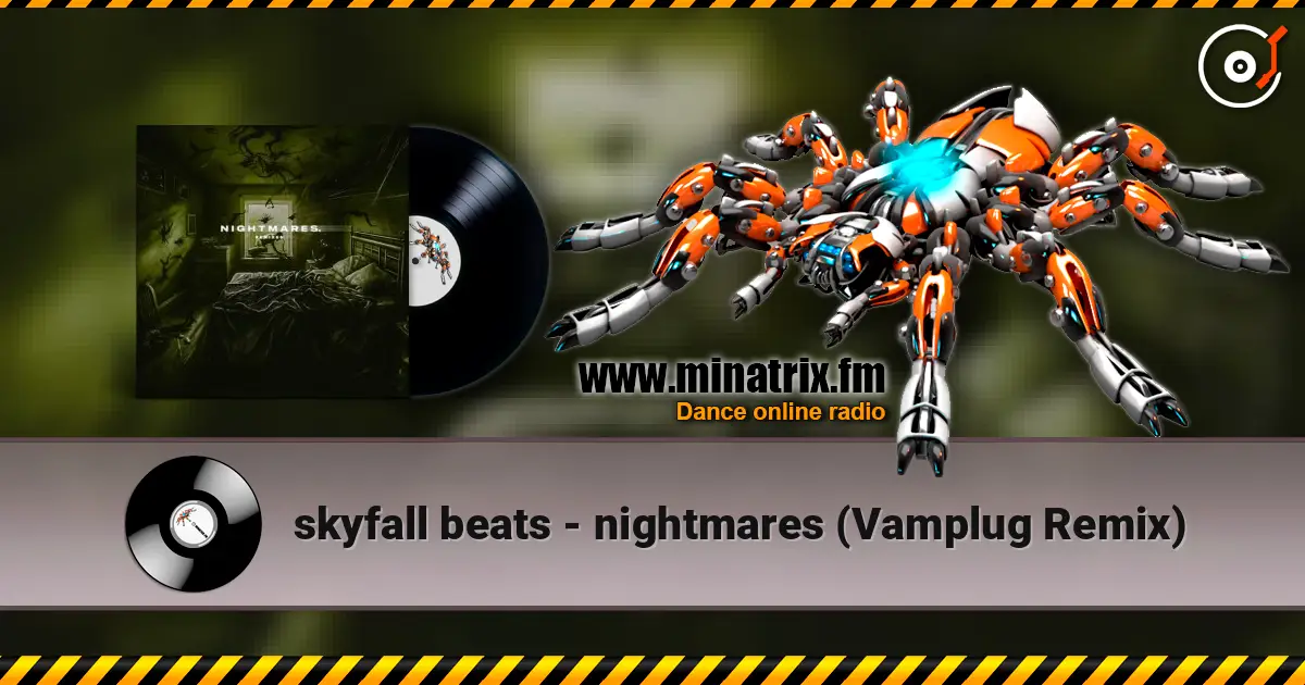 skyfall beats - nightmares (Vamplug Remix) online in hoher Qualität hören | Minatrix.FM