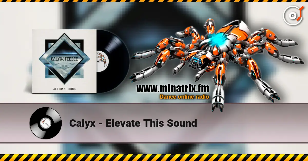 Calyx - Elevate This Sound online in hoher Qualität hören | Minatrix.FM