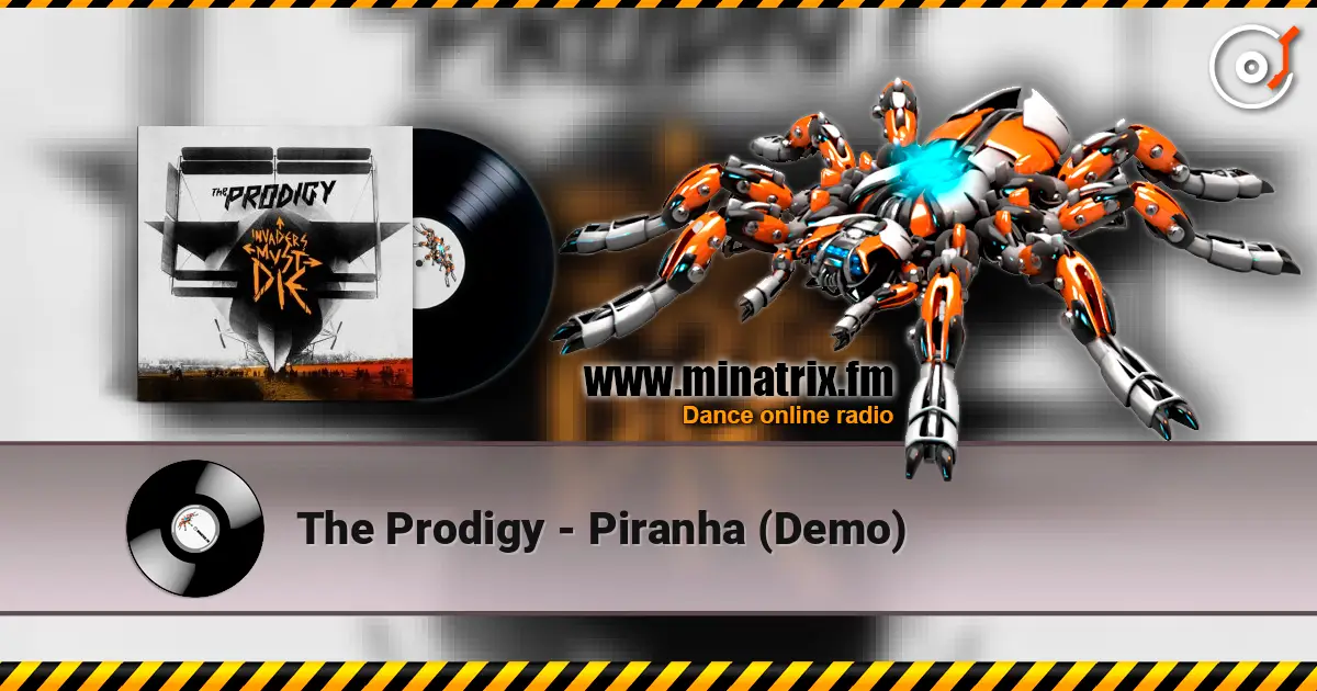 The Prodigy - Piranha (Demo) online in hoher Qualität hören | Minatrix.FM