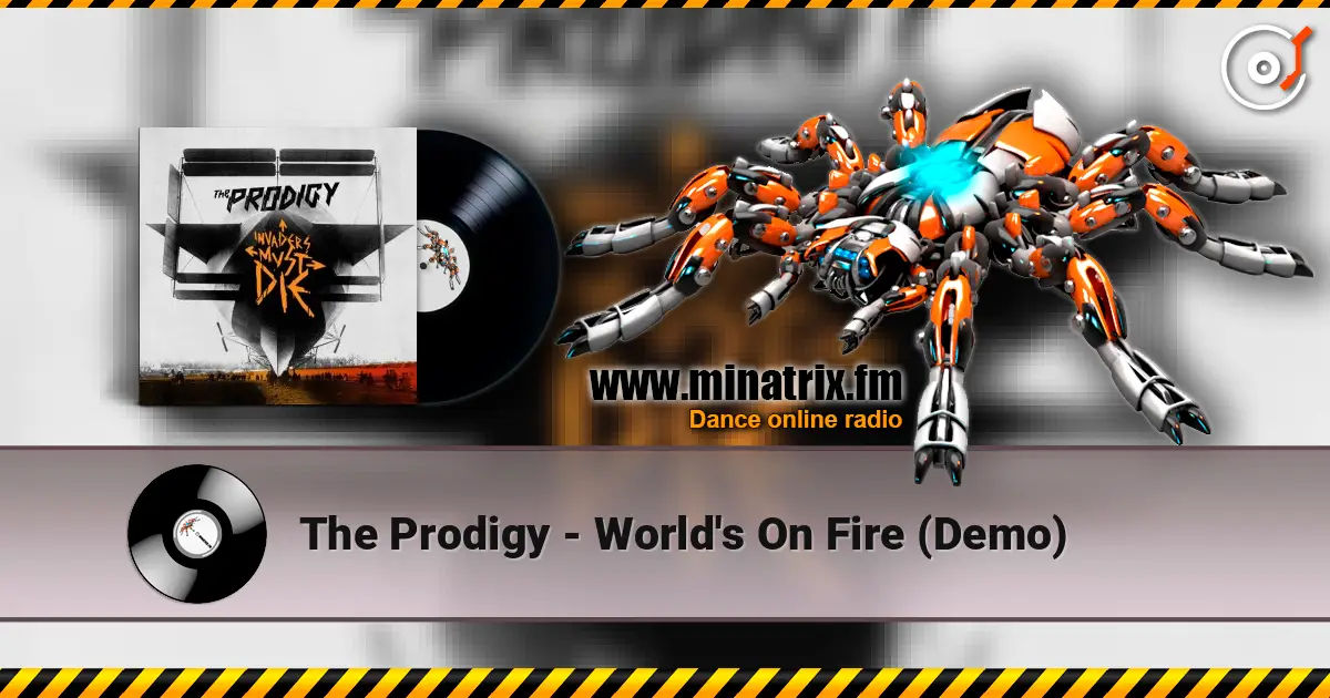 The Prodigy - World's On Fire (Demo) online in hoher Qualität hören | Minatrix.FM