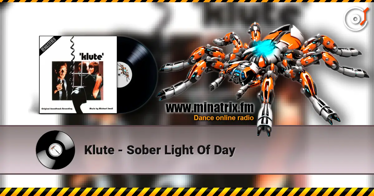Klute - Sober Light Of Day online in hoher Qualität hören | Minatrix.FM