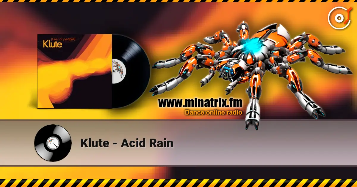 Klute - Acid Rain online in hoher Qualität hören | Minatrix.FM