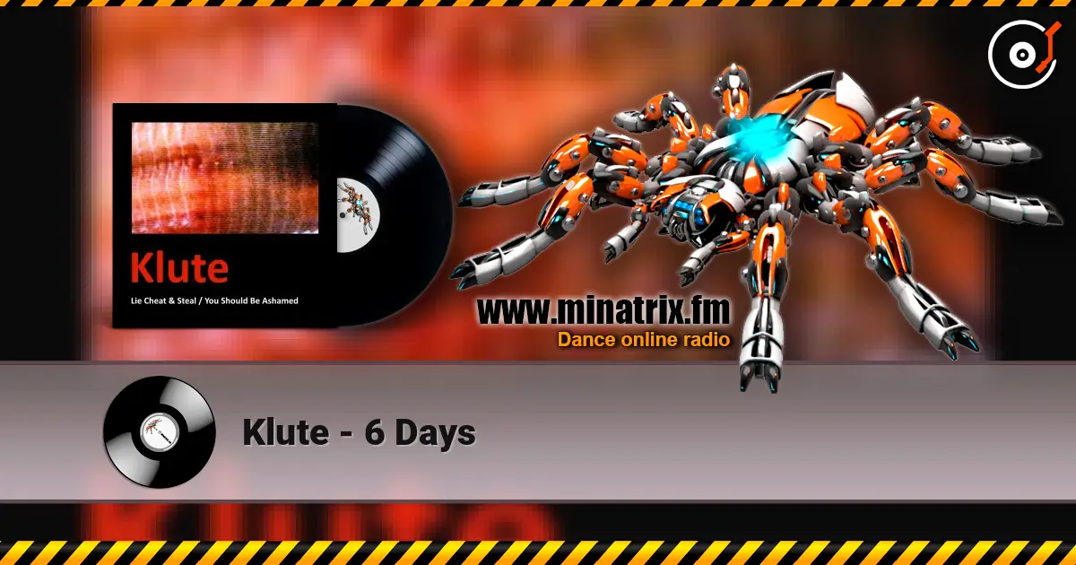 Klute - 6 Days online in hoher Qualität hören | Minatrix.FM
