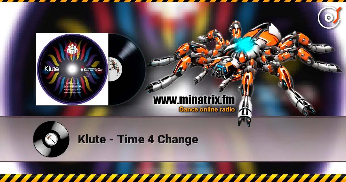 Klute - Time 4 Change online in hoher Qualität hören | Minatrix.FM