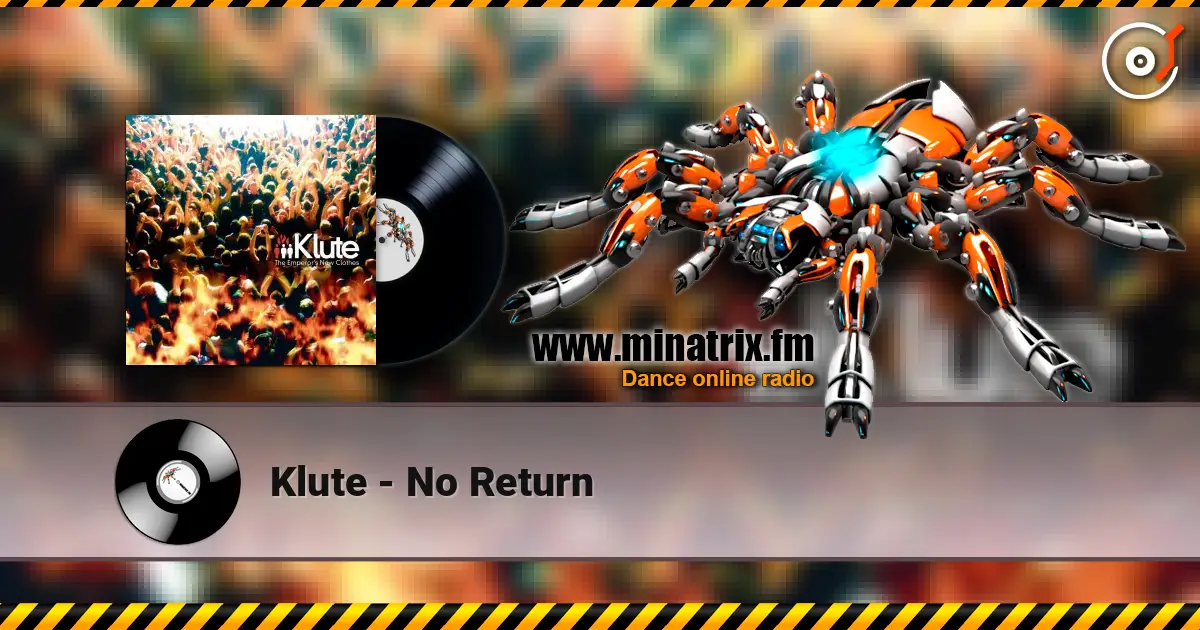 Klute - No Return online in hoher Qualität hören | Minatrix.FM