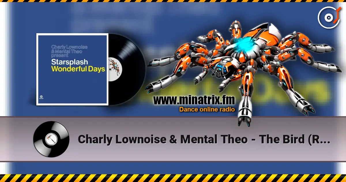 Charly Lownoise & Mental Theo - The Bird (Radio Edit) online in hoher Qualität hören | Minatrix.FM