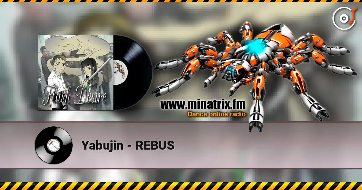 Yabujin - REBUS online in hoher Qualität hören | Minatrix.FM