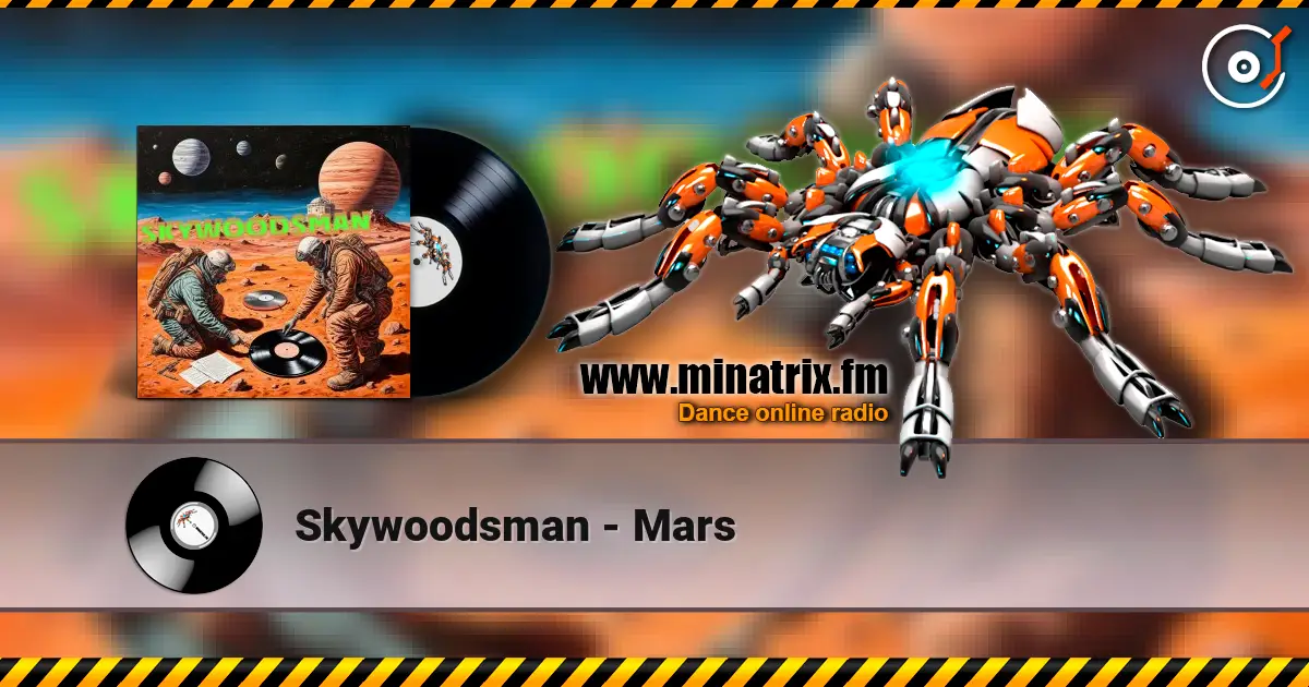 Skywoodsman - Mars online in hoher Qualität hören | Minatrix.FM