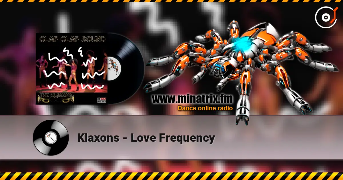 Klaxons - Love Frequency online in hoher Qualität hören | Minatrix.FM