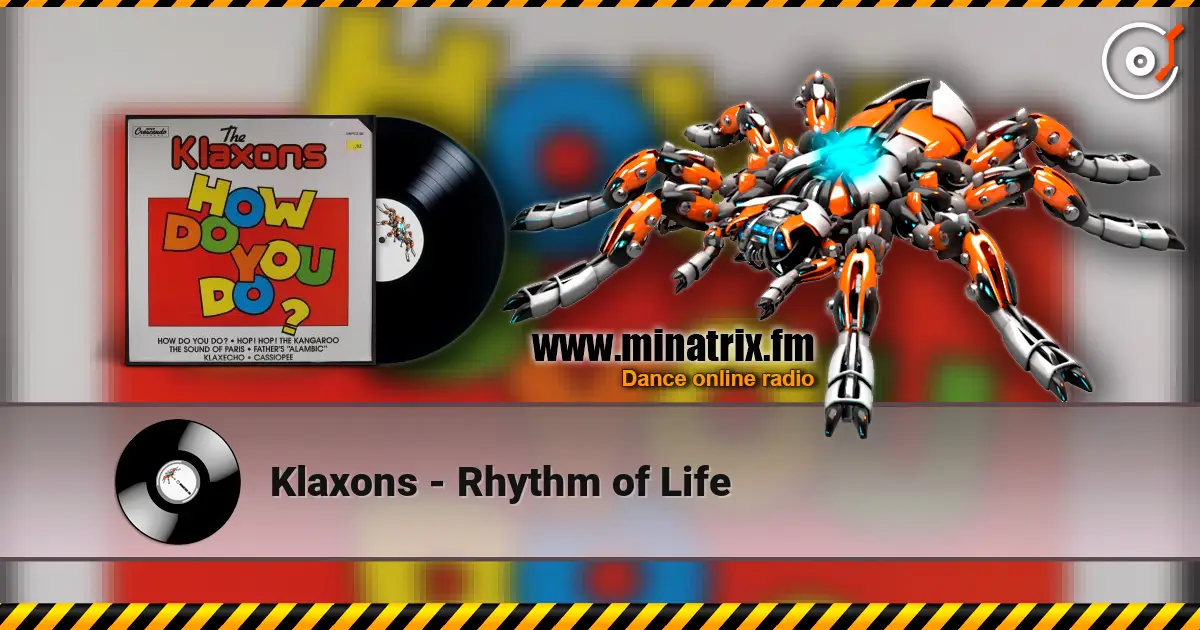 Klaxons - Rhythm of Life online in hoher Qualität hören | Minatrix.FM
