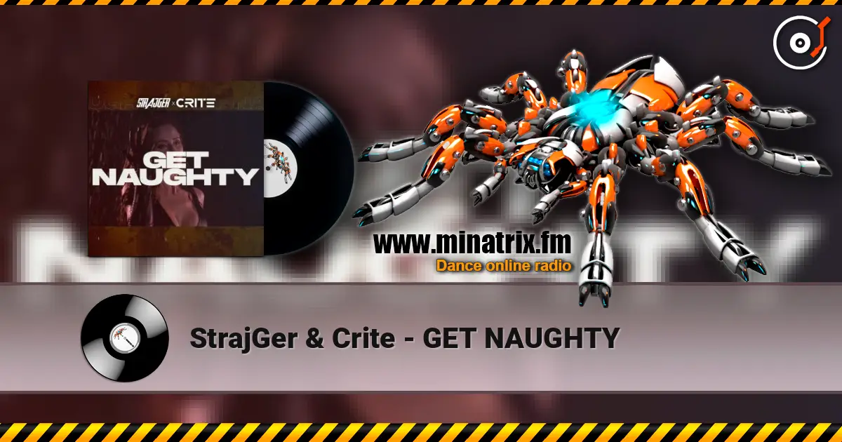 StrajGer & Crite - GET NAUGHTY online in hoher Qualität hören | Minatrix.FM