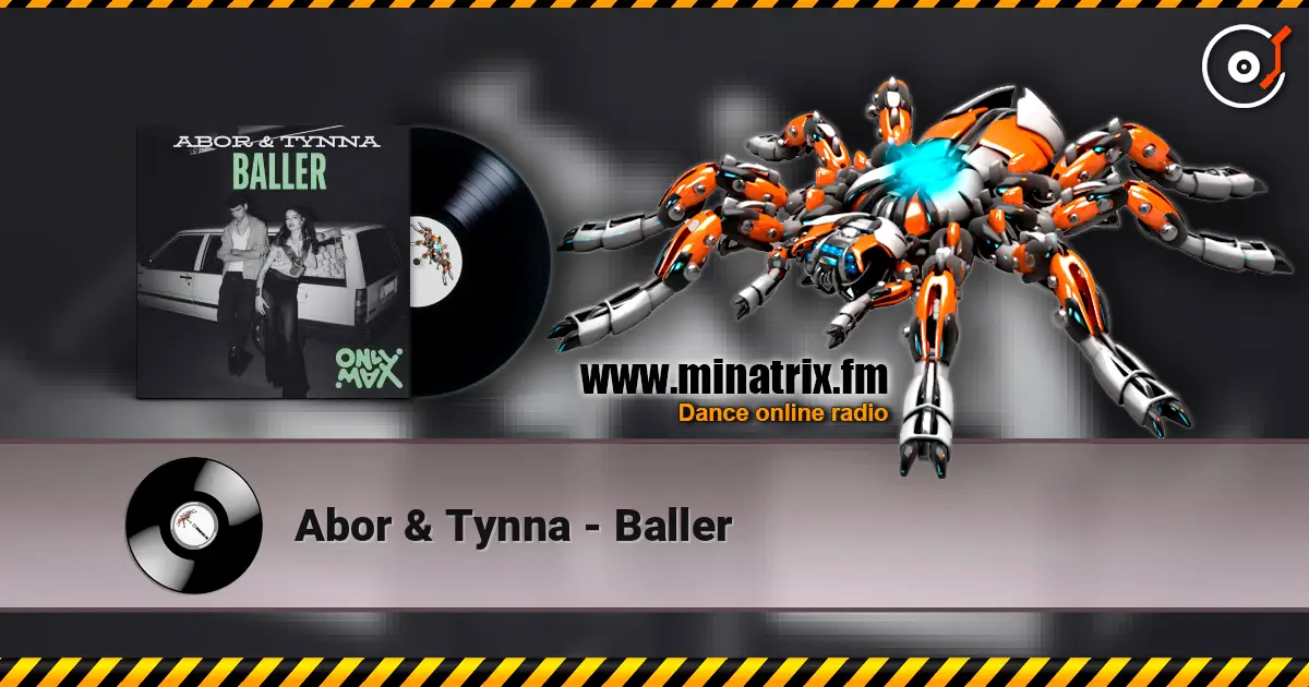 Abor & Tynna - Baller online in hoher Qualität hören | Minatrix.FM
