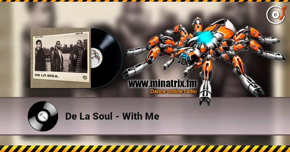 De La Soul - With Me online in hoher Qualität hören | Minatrix.FM