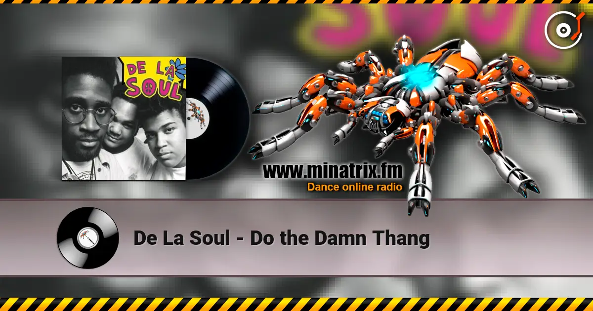 De La Soul - Do the Damn Thang online in hoher Qualität hören | Minatrix.FM