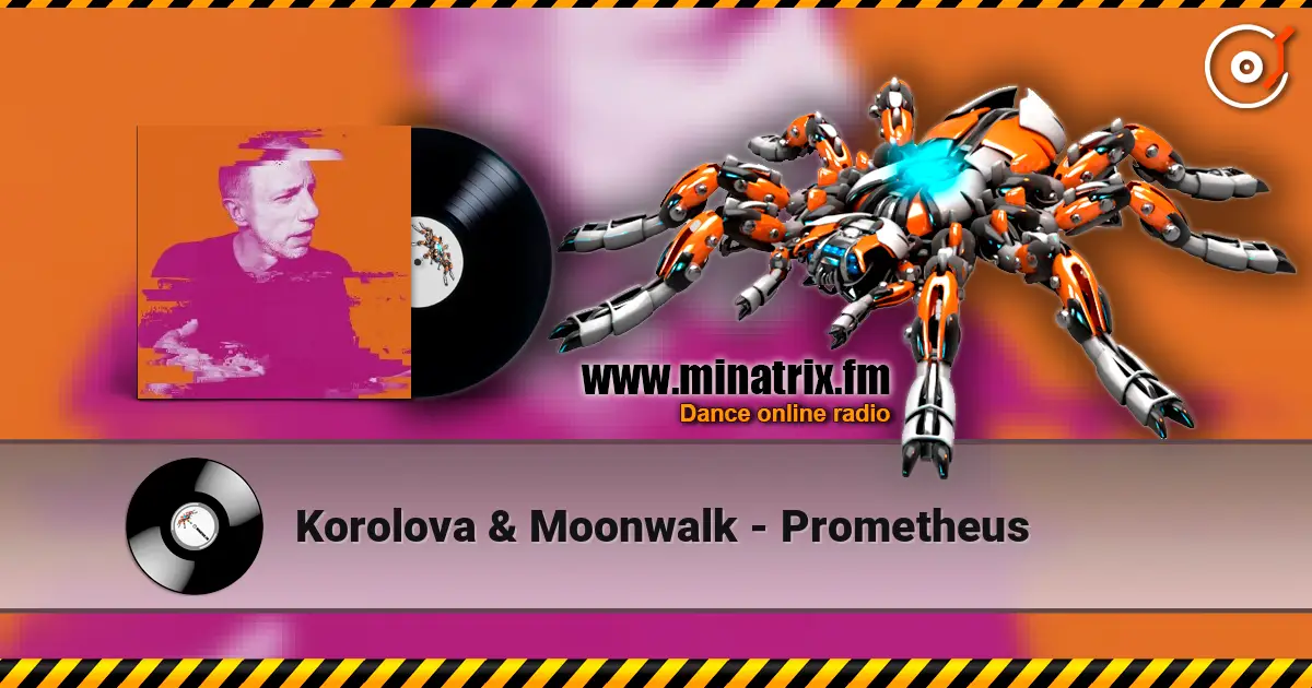 Korolova & Moonwalk - Prometheus online in hoher Qualität hören | Minatrix.FM