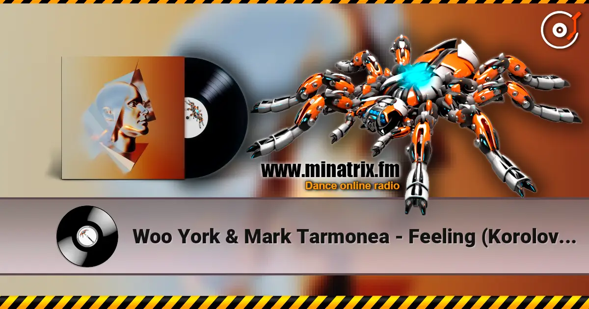 Woo York & Mark Tarmonea - Feeling (Korolova Remix) online in hoher Qualität hören | Minatrix.FM