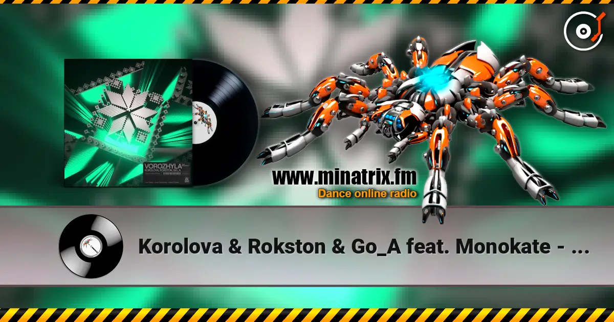 Korolova & Rokston & Go_A feat. Monokate - Vorozhyla (Extended Mix) online in hoher Qualität hören | Minatrix.FM