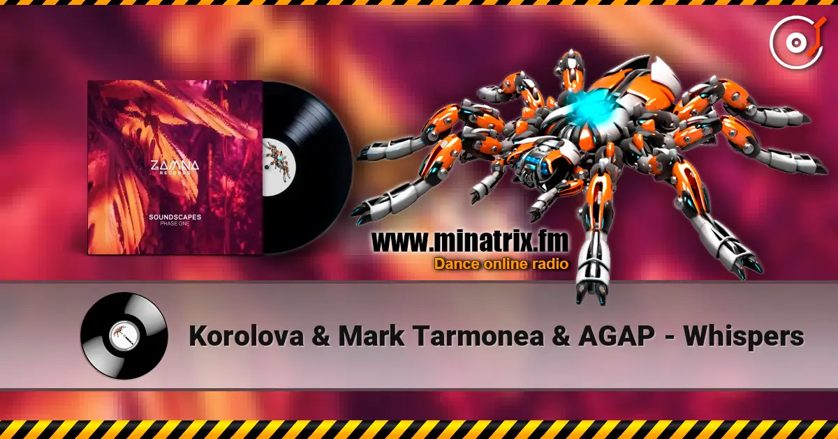 Korolova & Mark Tarmonea & AGAP - Whispers online in hoher Qualität hören | Minatrix.FM