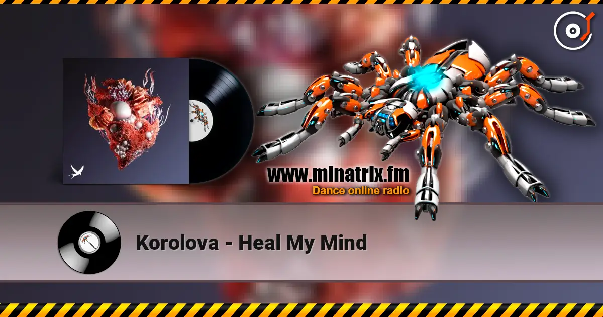 Korolova - Heal My Mind online in hoher Qualität hören | Minatrix.FM
