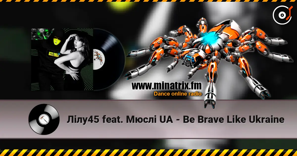 Лілу45 feat. Мюслі UA - Be Brave Like Ukraine online in hoher Qualität hören | Minatrix.FM