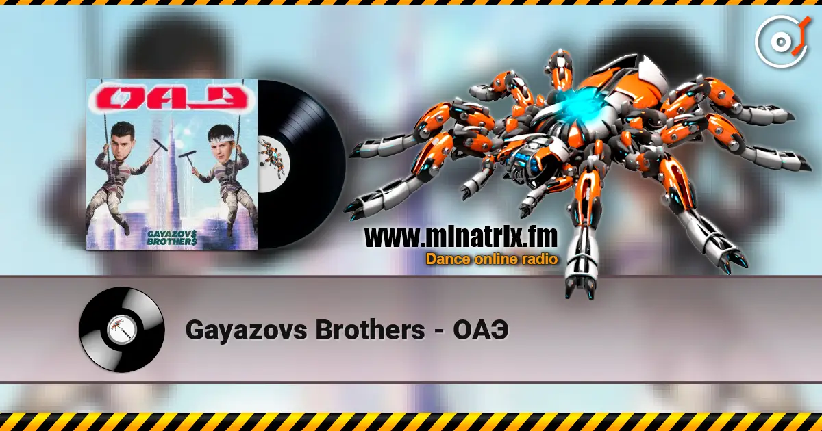Gayazovs Brothers - ОАЭ online in hoher Qualität hören | Minatrix.FM