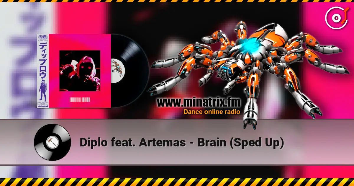 Diplo feat. Artemas - Brain (Sped Up) online in hoher Qualität hören | Minatrix.FM