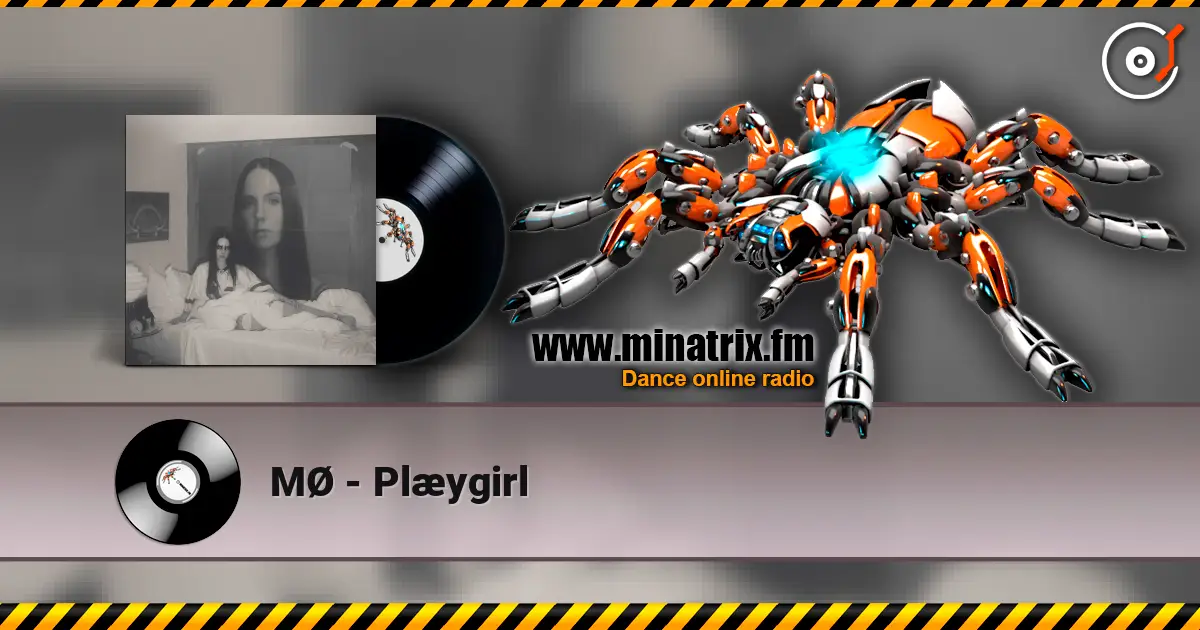 MØ - Plæygirl online in hoher Qualität hören | Minatrix.FM