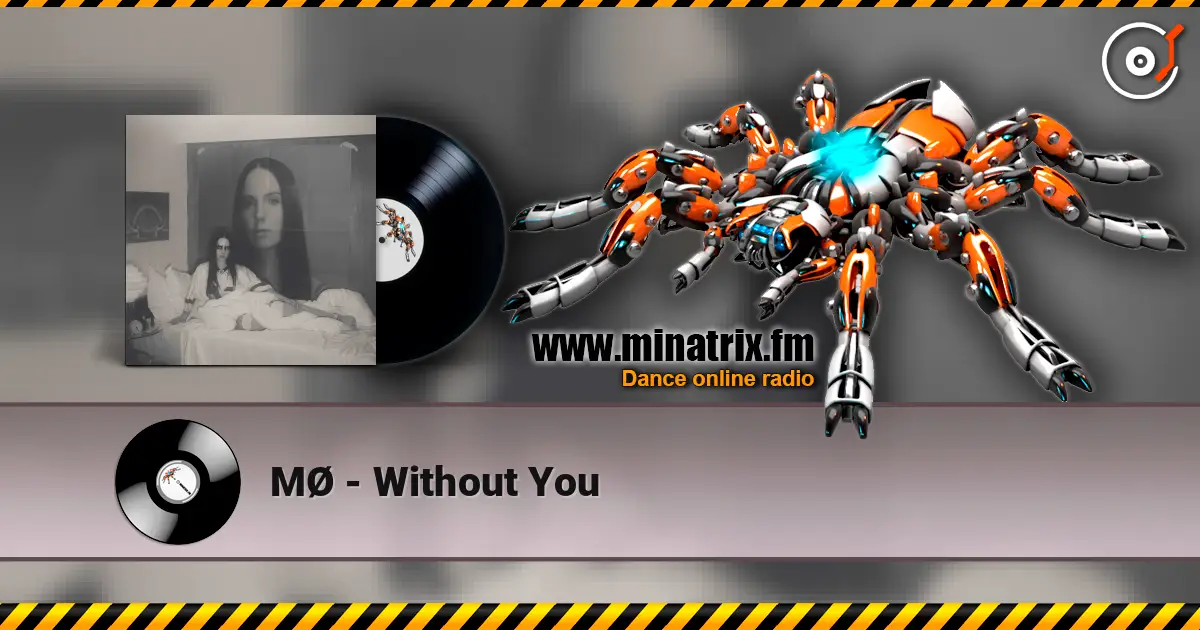 MØ - Without You online in hoher Qualität hören | Minatrix.FM