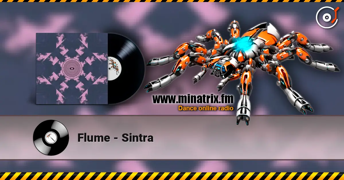 Flume - Sintra online in hoher Qualität hören | Minatrix.FM