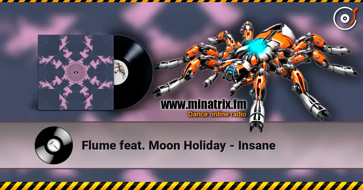 Flume feat. Moon Holiday - Insane online in hoher Qualität hören | Minatrix.FM