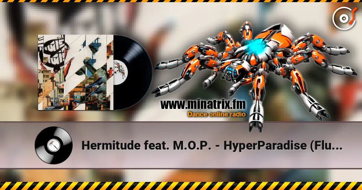 Hermitude feat. M.O.P. - HyperParadise (Flume Mixtape) online in hoher Qualität hören | Minatrix.FM