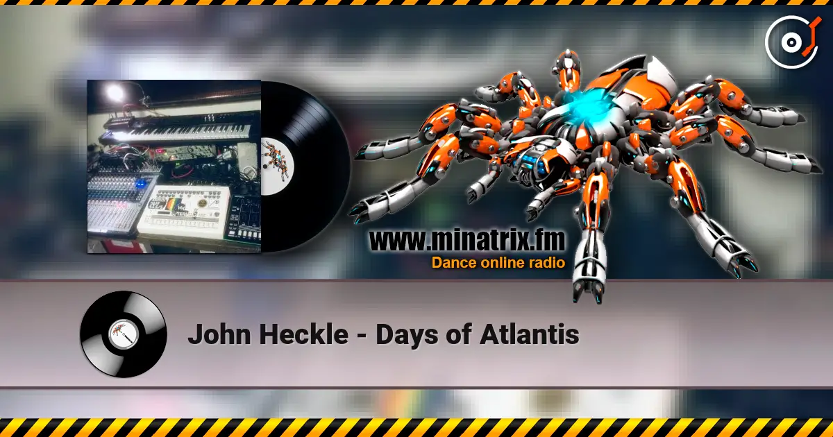 John Heckle - Days of Atlantis online in hoher Qualität hören | Minatrix.FM