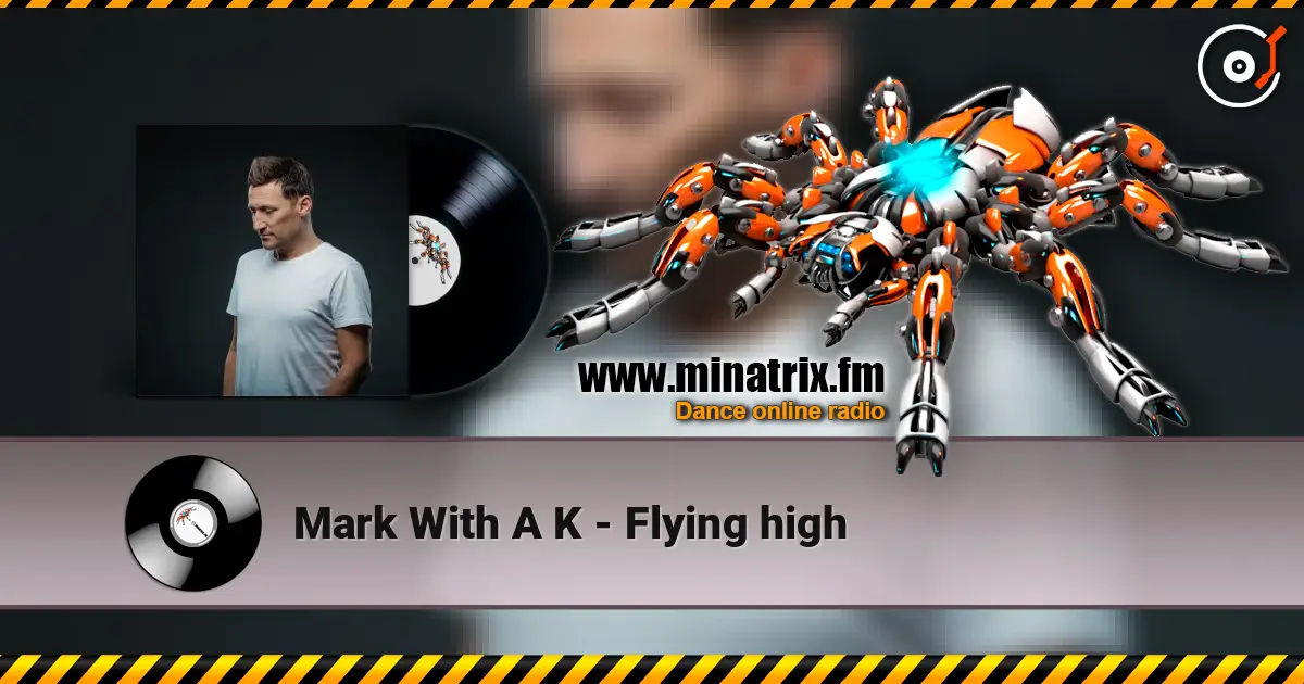 Mark With A K - Flying high online in hoher Qualität hören | Minatrix.FM