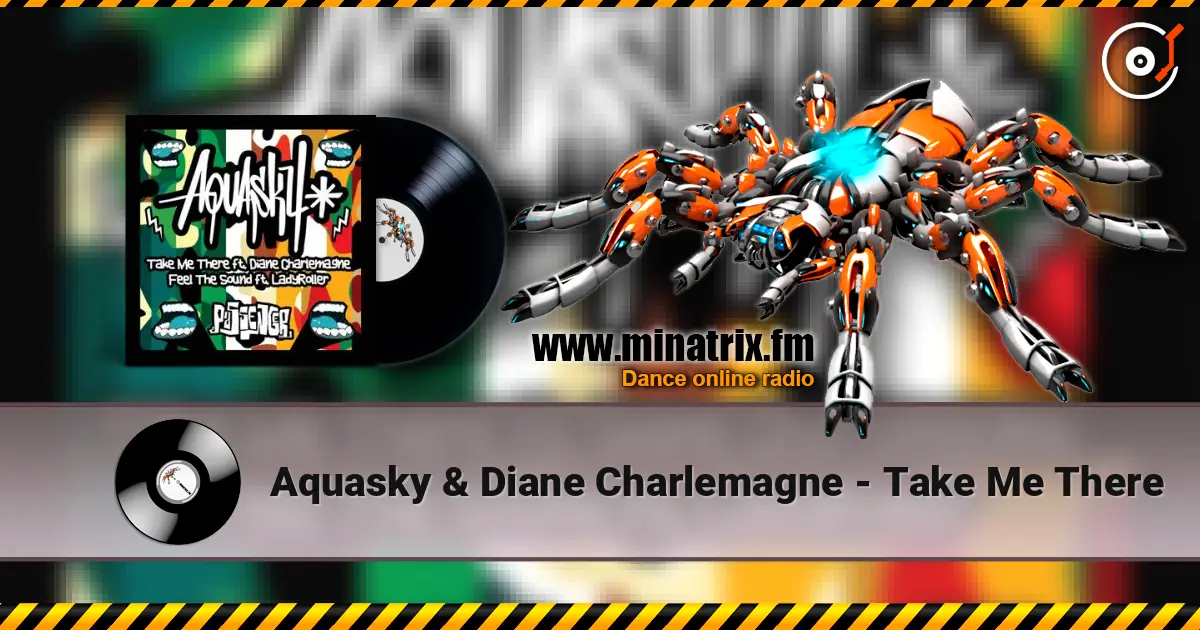 Aquasky & Diane Charlemagne - Take Me There online in hoher Qualität hören | Minatrix.FM