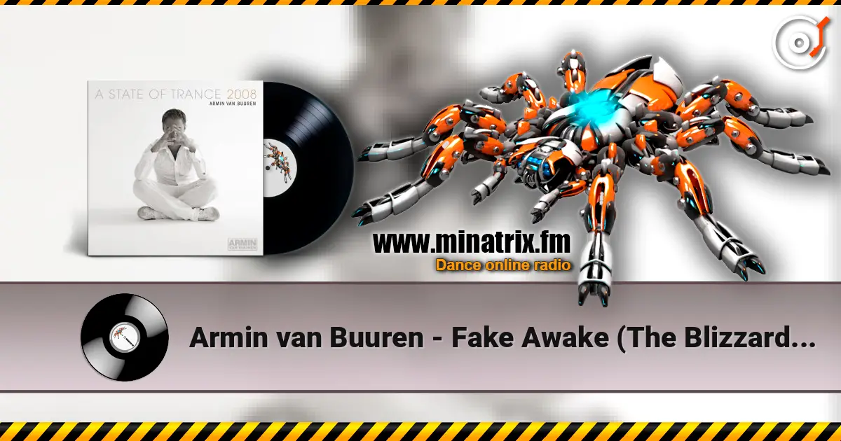 Armin van Buuren - Fake Awake (The Blizzard Remix) online in hoher Qualität hören | Minatrix.FM