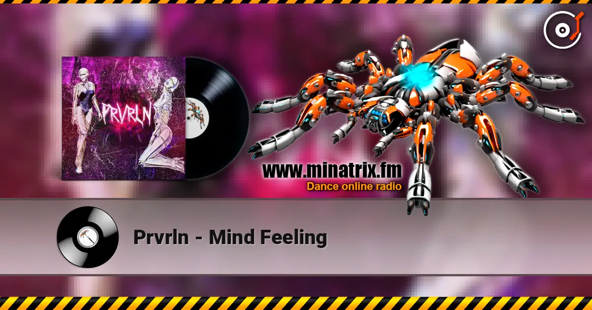 Prvrln - Mind Feeling online in hoher Qualität hören | Minatrix.FM