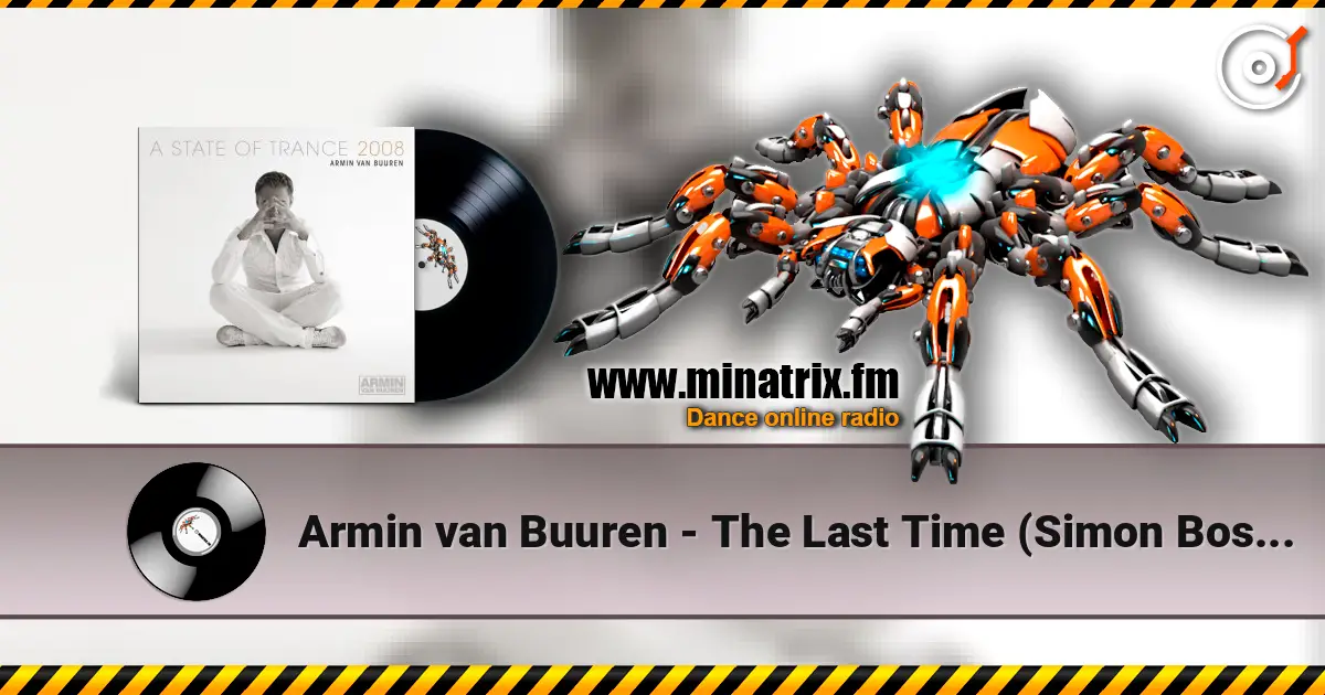 Armin van Buuren - The Last Time (Simon Bostock Remix) online in hoher Qualität hören | Minatrix.FM
