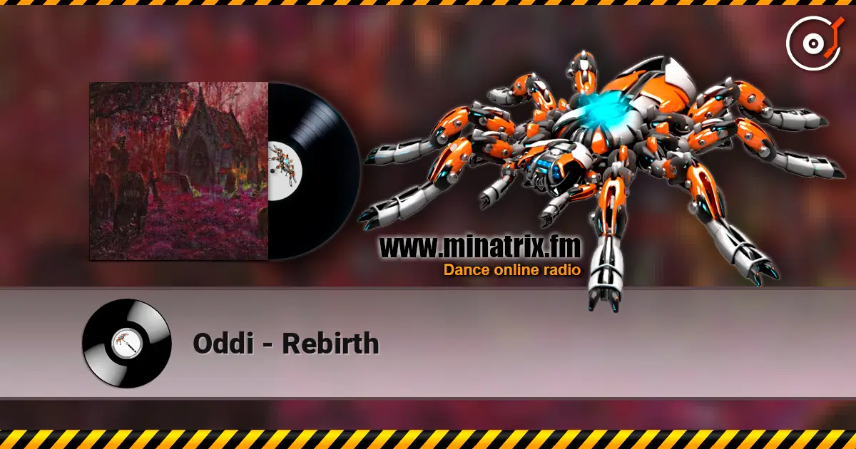 Oddi - Rebirth online in hoher Qualität hören | Minatrix.FM
