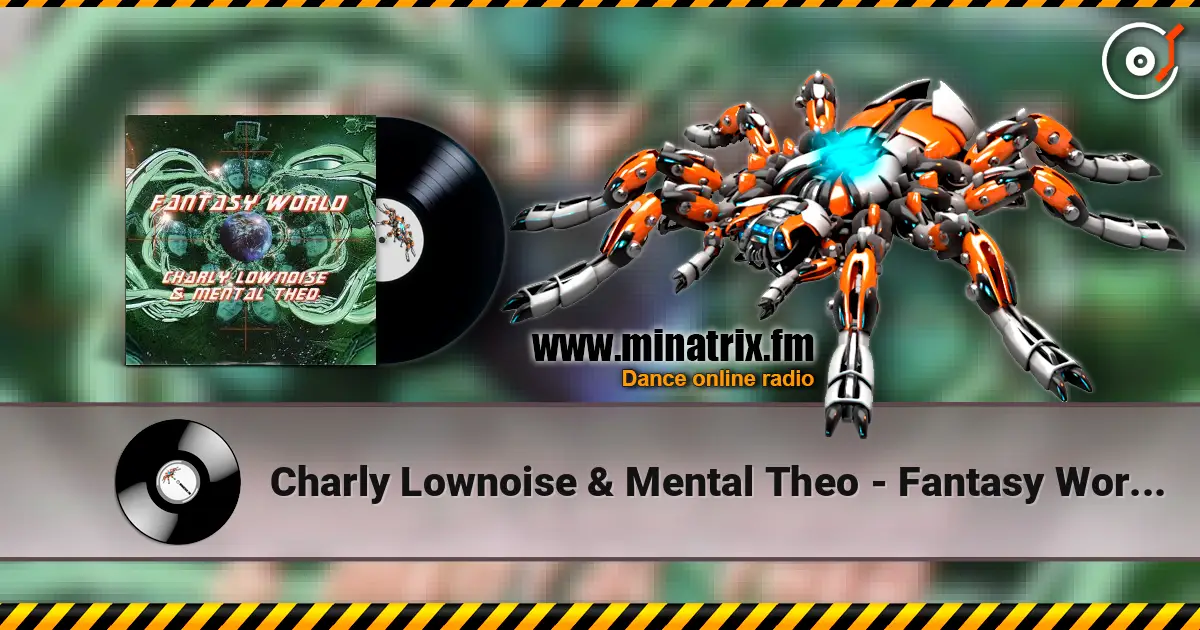 Charly Lownoise & Mental Theo - Fantasy World (Instrumental) online in hoher Qualität hören | Minatrix.FM