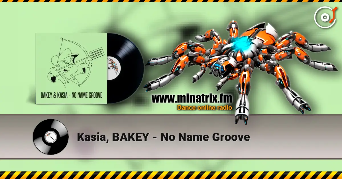 Kasia, BAKEY - No Name Groove online in hoher Qualität hören | Minatrix.FM