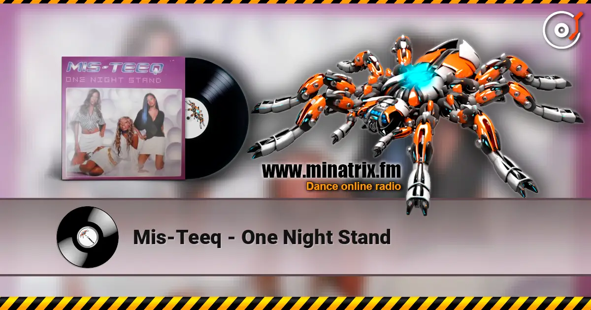 Mis-Teeq - One Night Stand online in hoher Qualität hören | Minatrix.FM