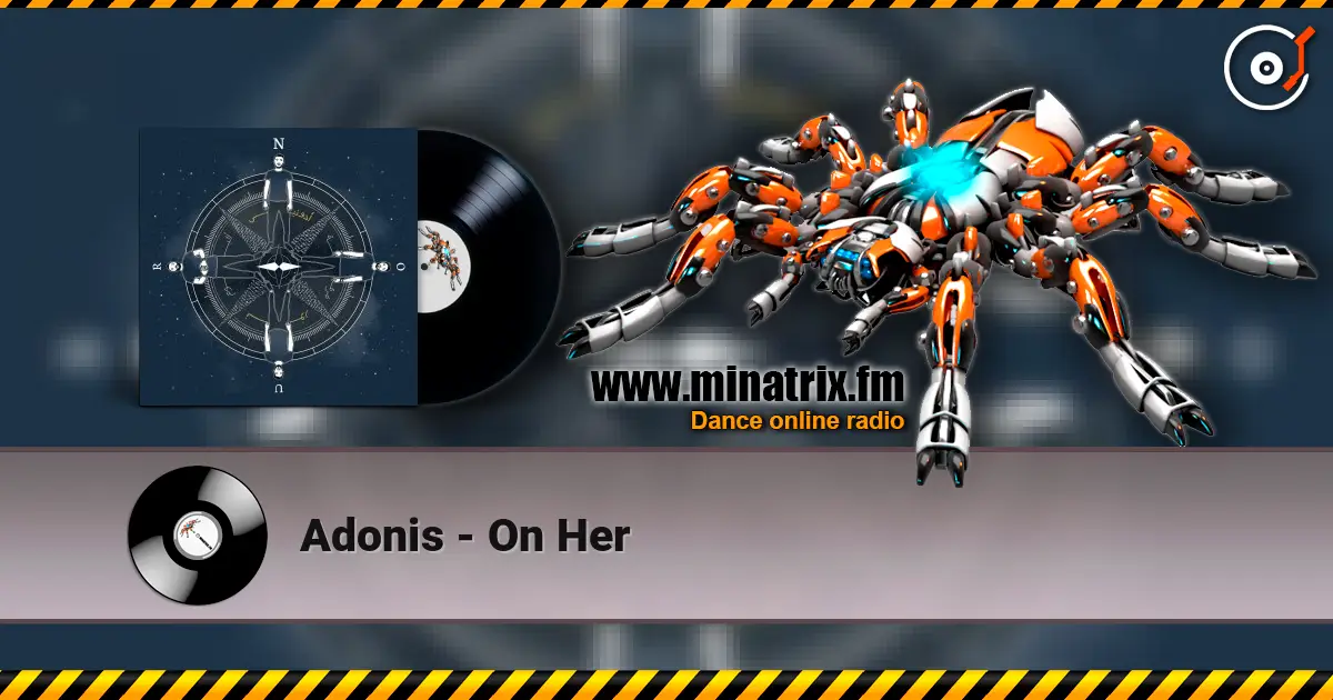 Adonis - On Her online in hoher Qualität hören | Minatrix.FM