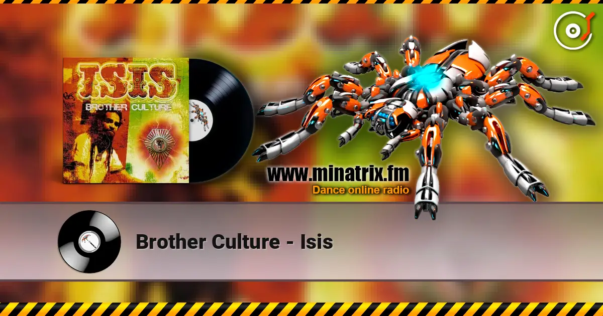 Brother Culture - Isis online in hoher Qualität hören | Minatrix.FM