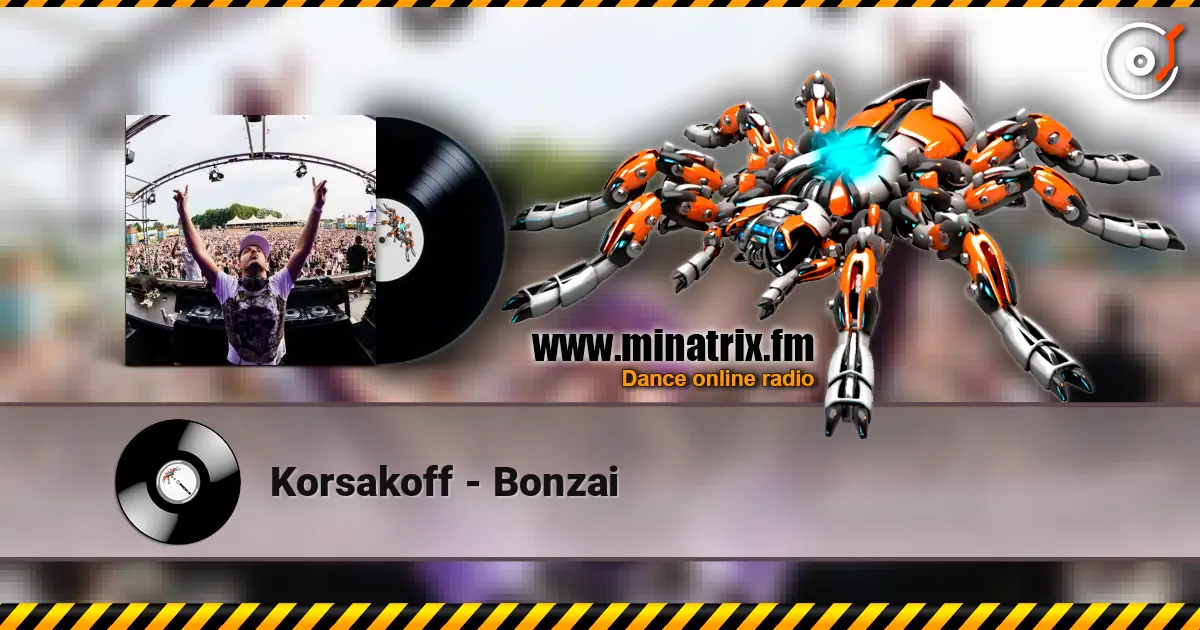 Korsakoff - Bonzai online in hoher Qualität hören | Minatrix.FM